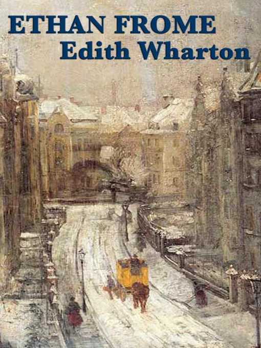 Title details for Ethan Frome by Edith Wharton - Available